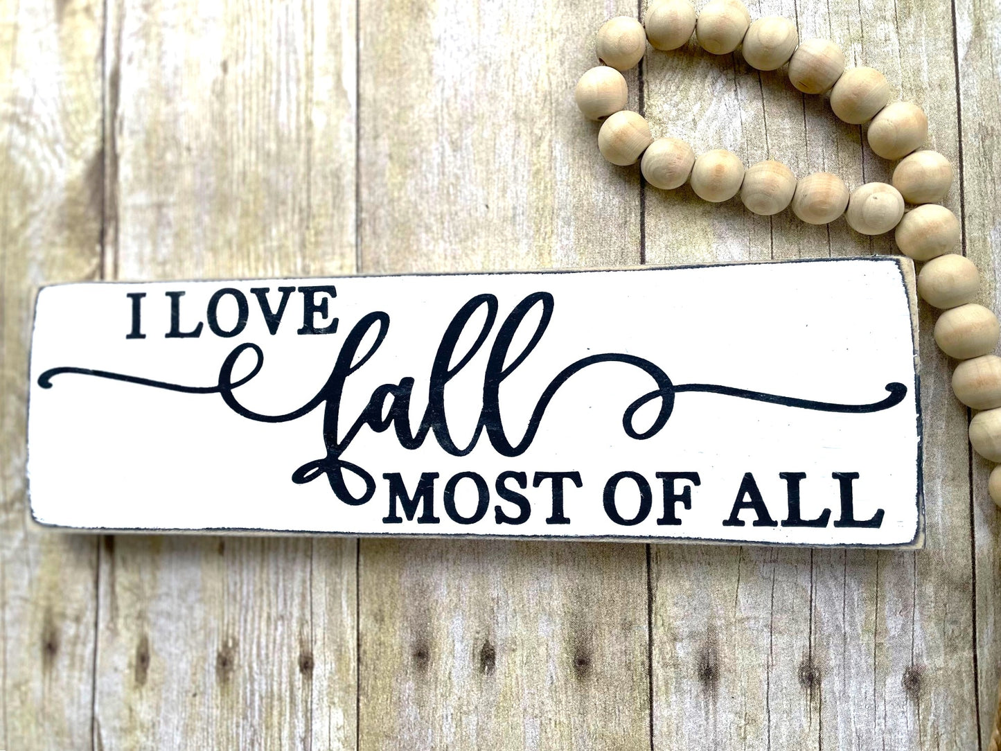 I love fall most of all Wood Sign