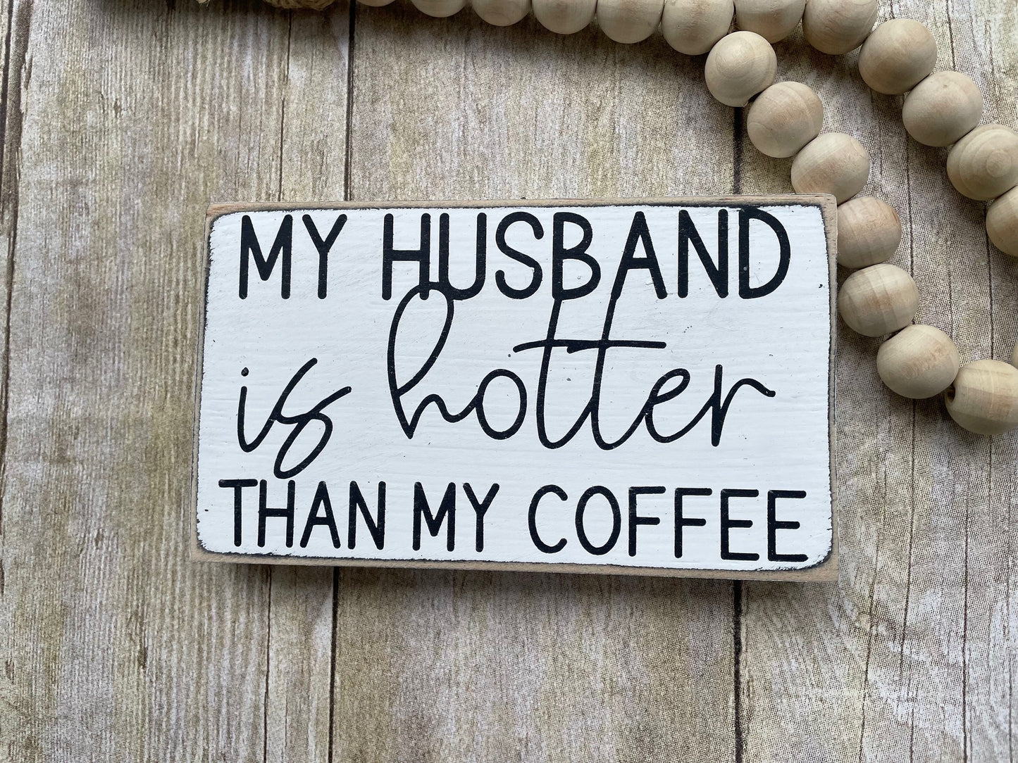 my husband is hotter than my coffee