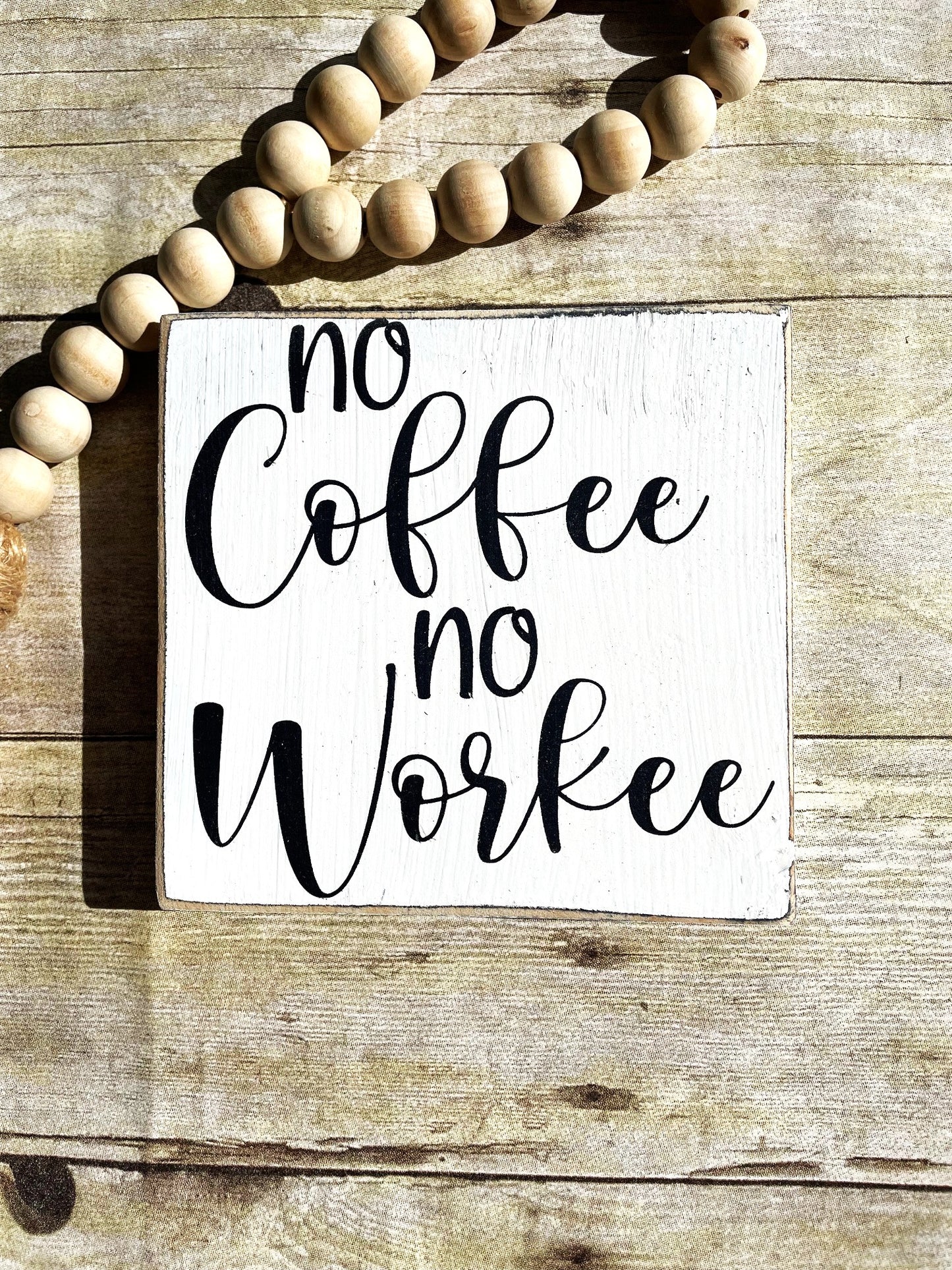 no Coffee no Workee Wood Sign