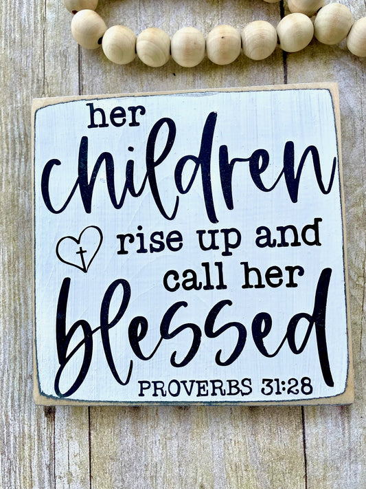 her children rise up and call her blessed proverbs 31:28